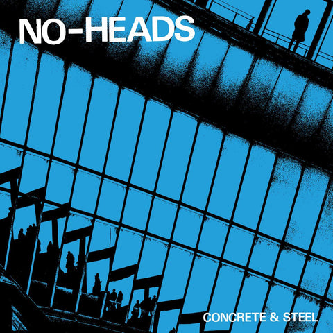 No-Heads - Concrete & Steel 7" - Vinyl - Pressure Press