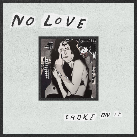 No Love - Choke On It LP - Vinyl - Sorry State