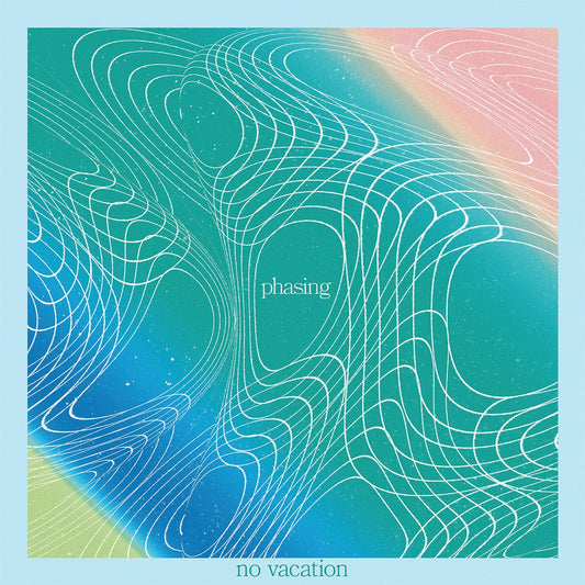 No Vacation - Phasing 12" - Vinyl - Topshelf