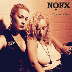 NOFX - Liza and Louise 7" - Vinyl - Fat Wreck