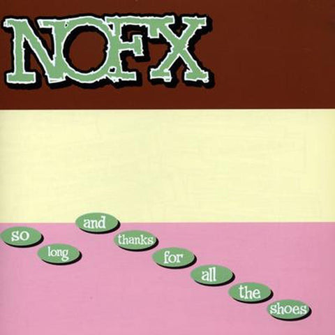 NOFX - So Long and Thanks For All the Shoes LP - Vinyl - Epitaph