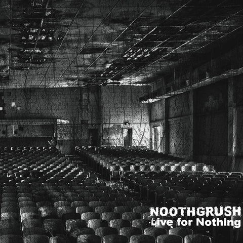 Noothgrush ‎- Live For Nothing 2xLP - Vinyl - Southern Lord
