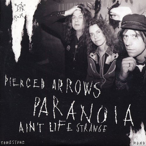 Pierced Arrows - Paranoia/Ain't Life Strange 7" - Vinyl - Tombstone