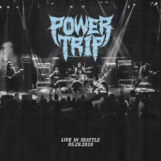 Power Trip - Live in Seattle 05.28.2018 LP - Southern Lord