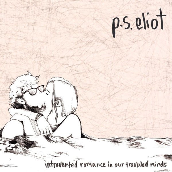 P.S. Eliot - Introverted Romance In Our Troubled Minds LP - Vinyl - Salinas