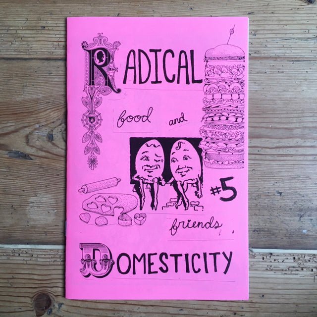 Radical Domesticity #6: Adulting & Past Issues - Zine - Antiquated Future