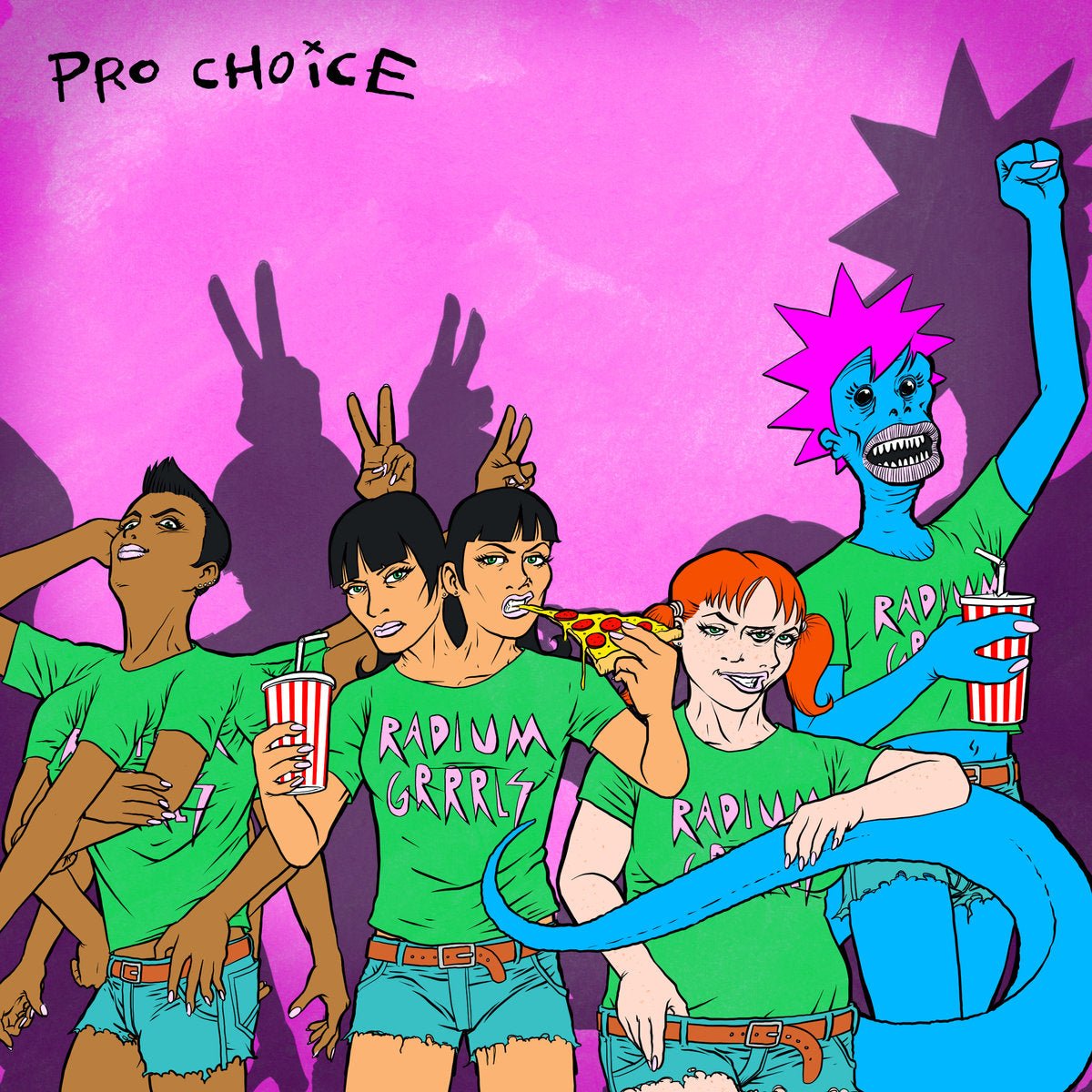 Radium Grrrls - Pro Choice 7" - Vinyl - Adagio 830