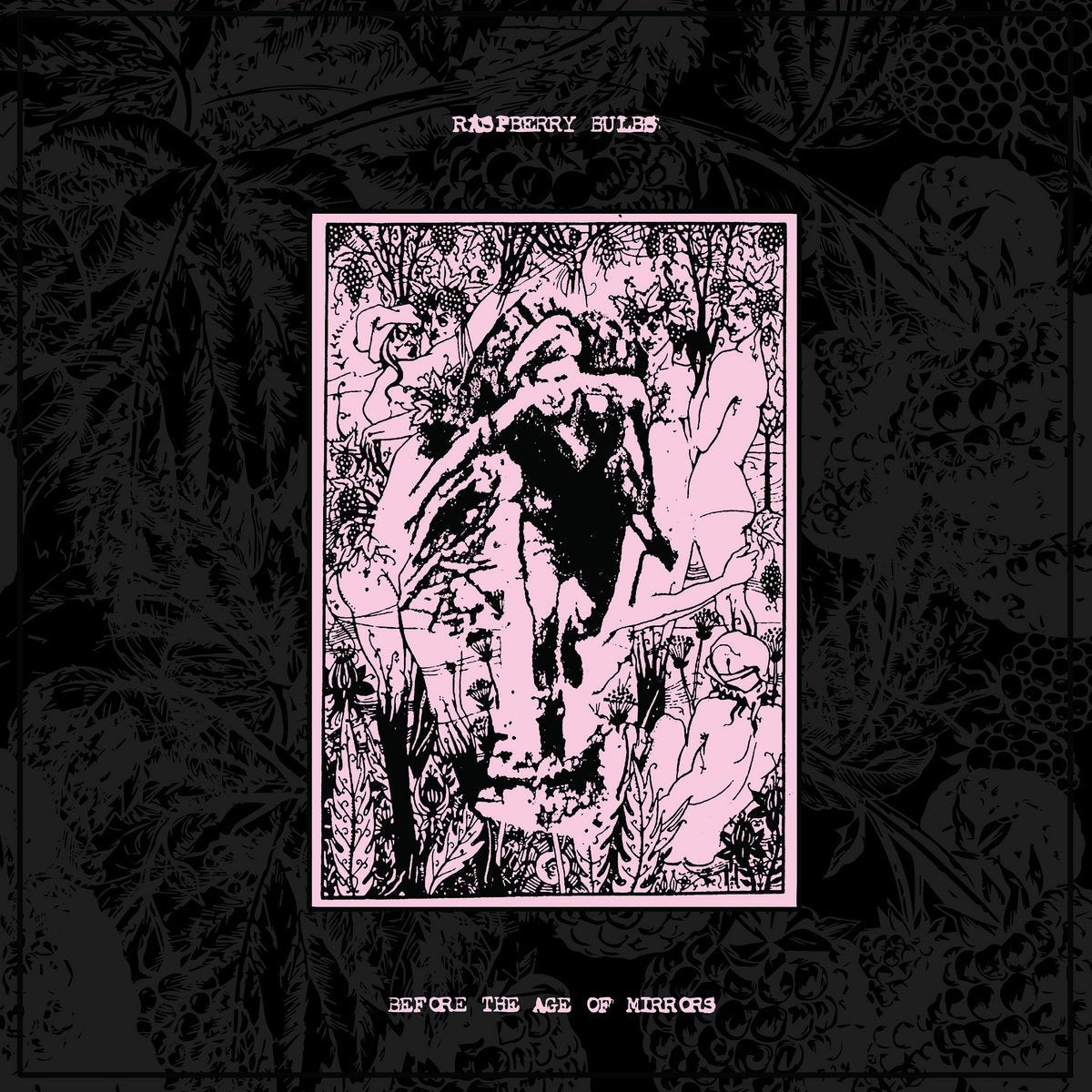 Raspberry Bulbs - Before The Age Of Mirrors LP - Vinyl - Relapse
