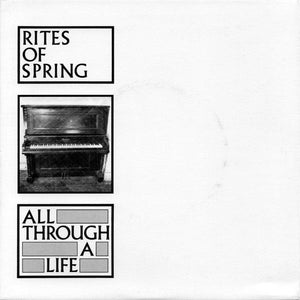 Rites Of Spring - All Through A Life 7" - Vinyl - Dischord