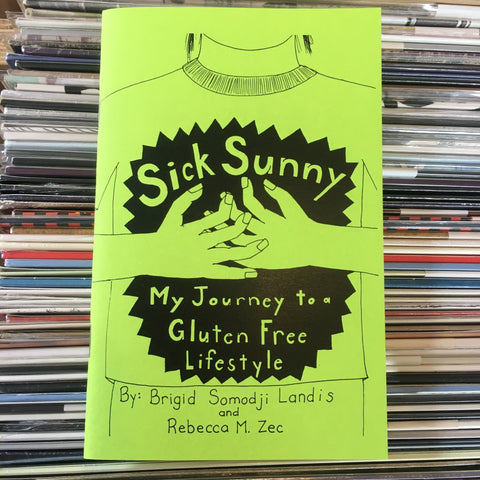 Sick Sunny: My Journey to a Gluten Free Lifestyle Zine - Zine - Microcosm