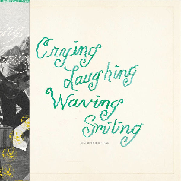 Slaughter Beach, Dog - Crying, Laughing, Waving, Smiling LP - Vinyl - Lame-O