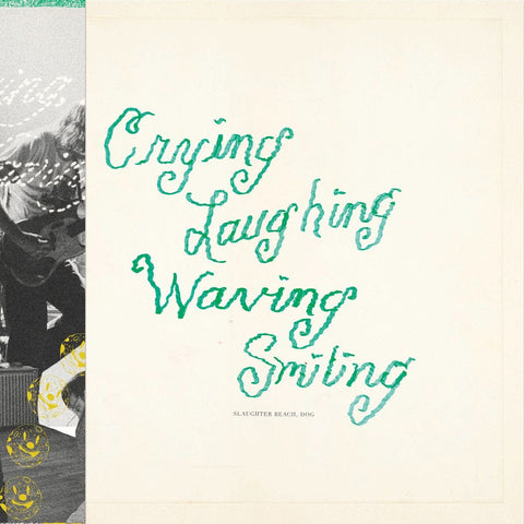 Slaughter Beach, Dog - Crying, Laughing, Waving, Smiling LP - Vinyl - Lame-O