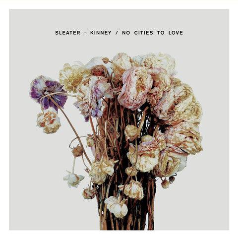 Sleater Kinney - No Cities To Love LP - Vinyl - Sub Pop