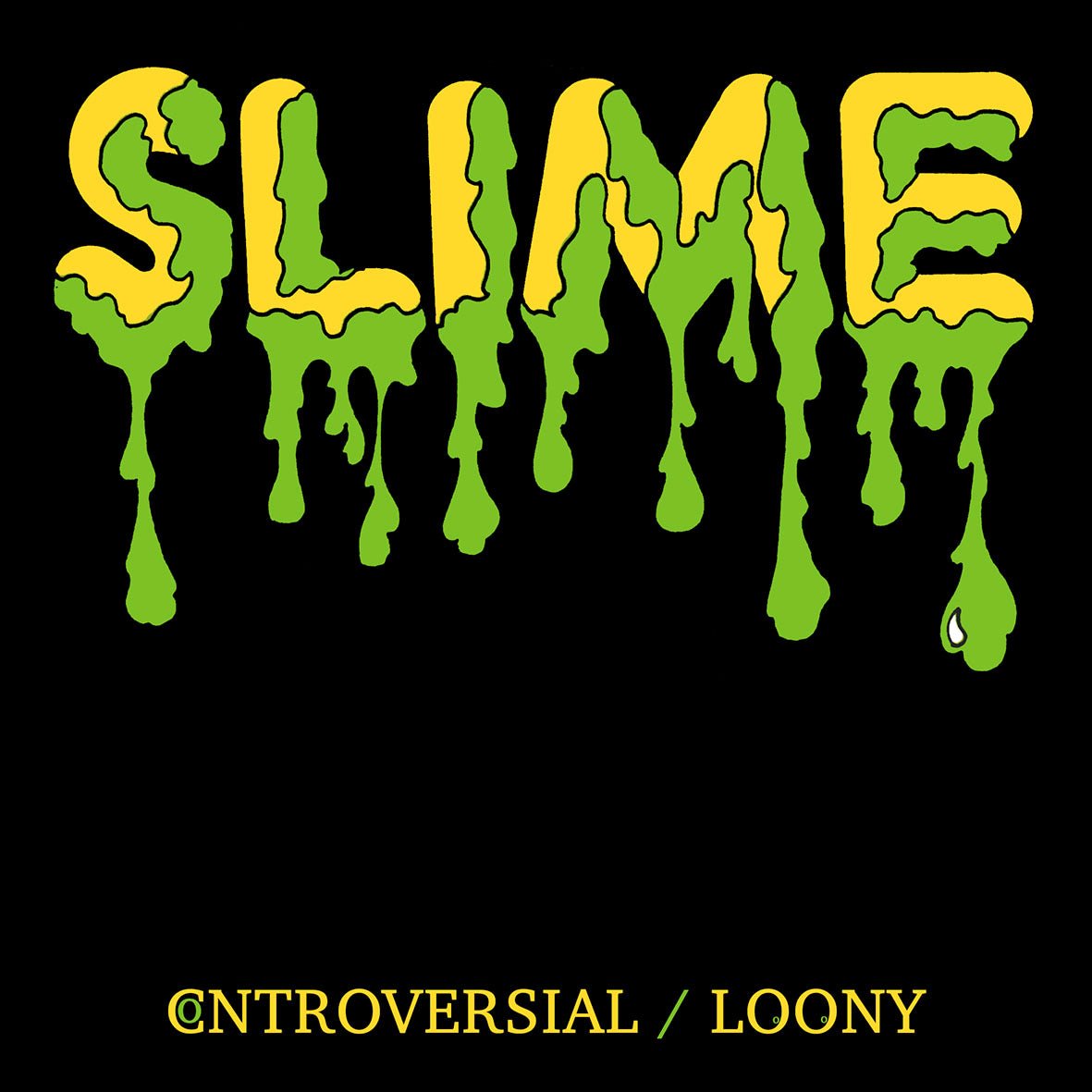Slime - Loony/Controversial 7" - Vinyl - Damaged Goods