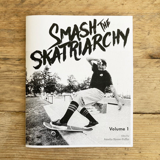 Smash the Skatriarchy Zine - Zine - Microcosm