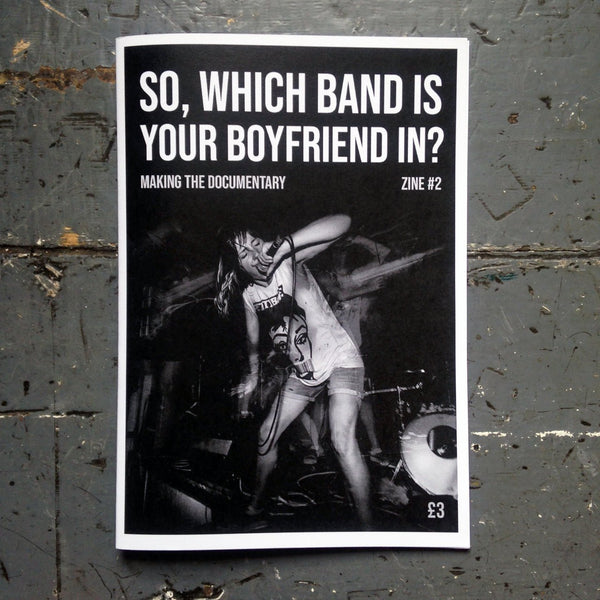 So, Which Band Is Your Boyfriend In? - issues 1-3 - Zine - So Which Band