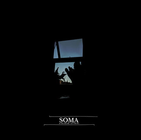 Soma - If You See Me... (Let Me Be) LP - Vinyl - Boslevan