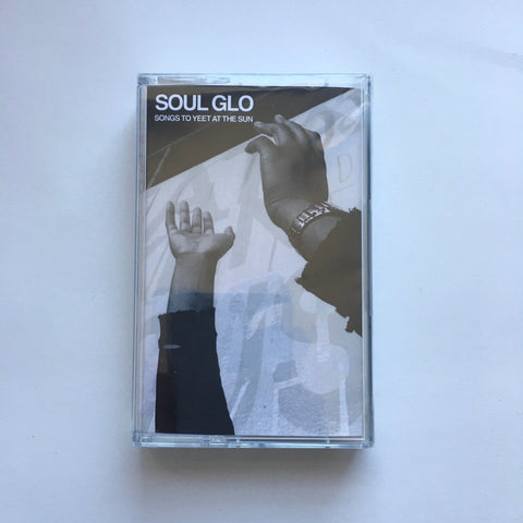 Soul Glo - Songs To Yeet At The Sun TAPE - Tape - Secret Voice