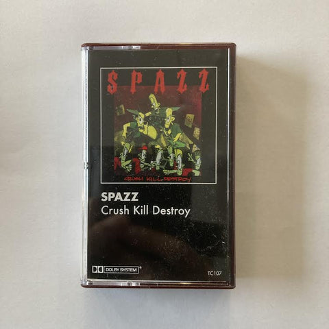 Spazz - Crush Kill Destroy TAPE - Tape - Tankcrimes