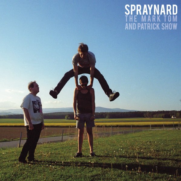 Spraynard - The Mark, Tom And Patrick Show LP - Vinyl - Asian Man