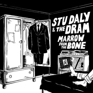 Stu Daly & The Dram - Marrow From The Bone 7" - Vinyl - Chewy Record Corp