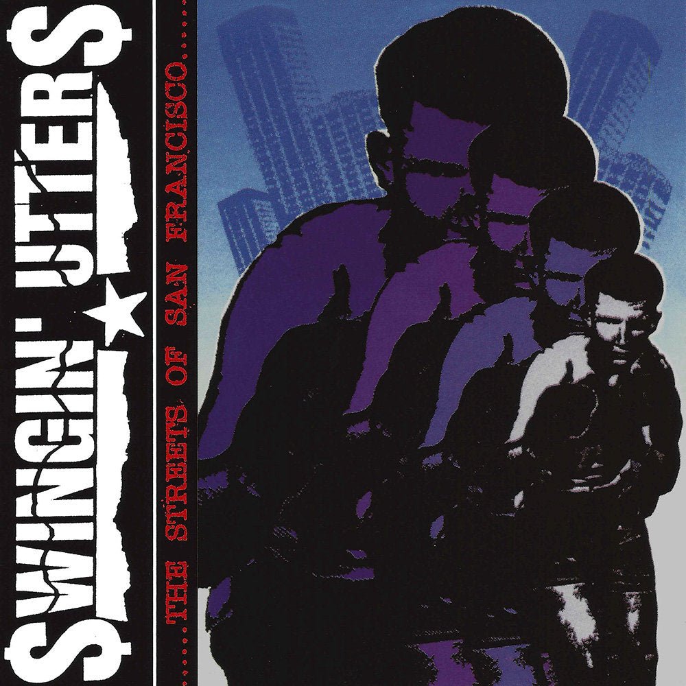 Swingin' Utters - The Streets Of San Francisco LP - Vinyl - Fat Wreck