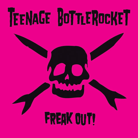 Teenage Bottlerocket - Freak Out! LP - Vinyl - Fat Wreck