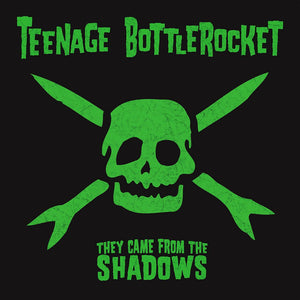 Teenage Bottlerocket - They Came From The Shadows LP - Vinyl - Fat Wreck