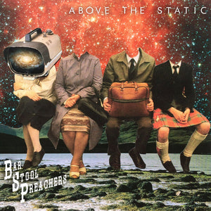 The Bar Stool Preachers - Above The Static LP - Vinyl - Pure Noise