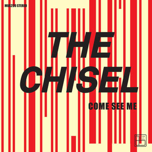 The Chisel - Come See Me/Not The Only One 7" - Vinyl - La Vida Es Un Mus