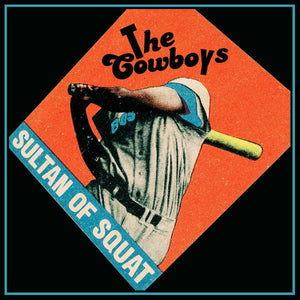 The Cowboys - Sultan Of Squat LP - Vinyl - Feel It