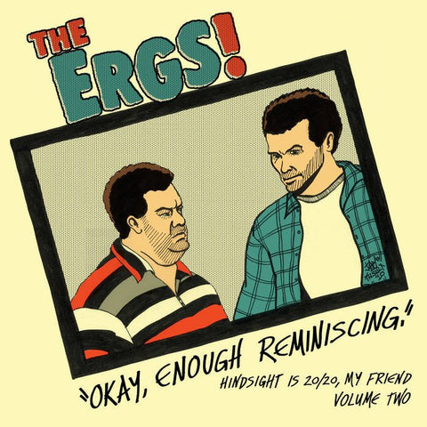 The Ergs - Hindsight is 20/20 My Friend Vol 2 LP - Vinyl - Creep