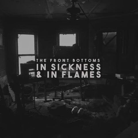 The Front Bottoms - In Sickness & In Flames LP - Vinyl - Fueled By Ramen
