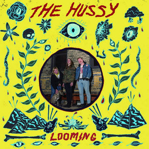 The Hussy - Looming LP - Vinyl - Dirtnap