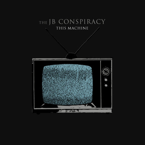 The JB Conspiracy - This Machine LP - Vinyl - Banquet