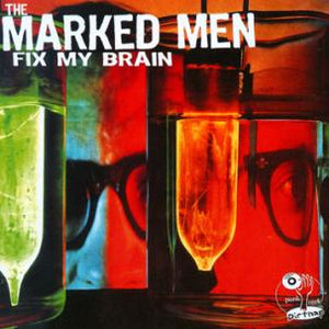 The Marked Men - Fix My Brain LP - Vinyl - Dirtnap