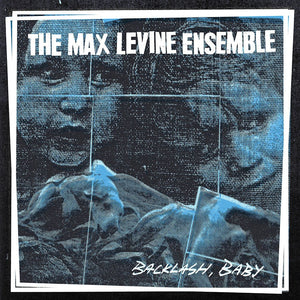 The Max Levine Ensemble - Backlash, Baby LP - Vinyl - Lame-O