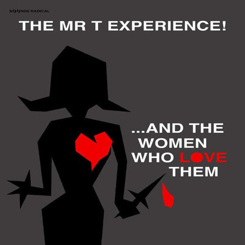 The Mr T Experience - ...And The Women Who Love Them LP - Vinyl - Sounds Radical