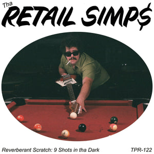 The Retail Simps - Reverberant Scratch: 9 Shots In Tha Dark LP - Vinyl - Total Punk