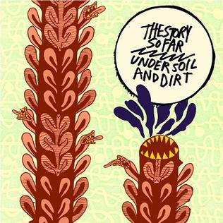 The Story So Far - Under Soil And Dirt LP - Vinyl - Pure Noise