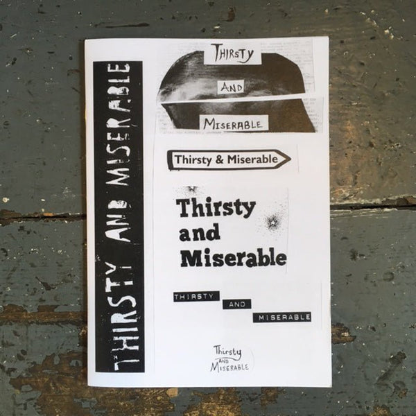 Thirsty & Miserable #10 & back issues - Zine - Thirsty & Miserable