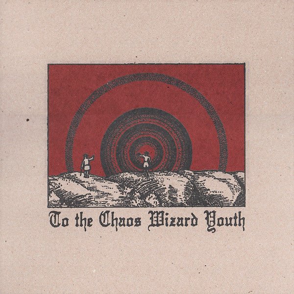 Thou - To The Chaos Wizard Youth LP - Vinyl - An Out