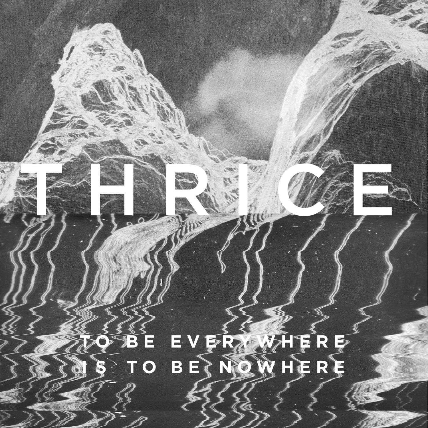 Thrice - To Be Everywhere Is To Be Nowhere 12" - Vinyl - Hassle