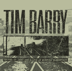 Tim Barry - Laurel St. Demo 2005 & Live at Munford Elementary LP - Vinyl - Chunksaah