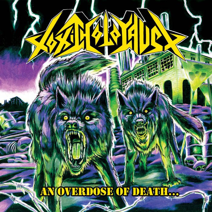 Toxic Holocaust - An Overdose Of Death... LP - Vinyl - Relapse