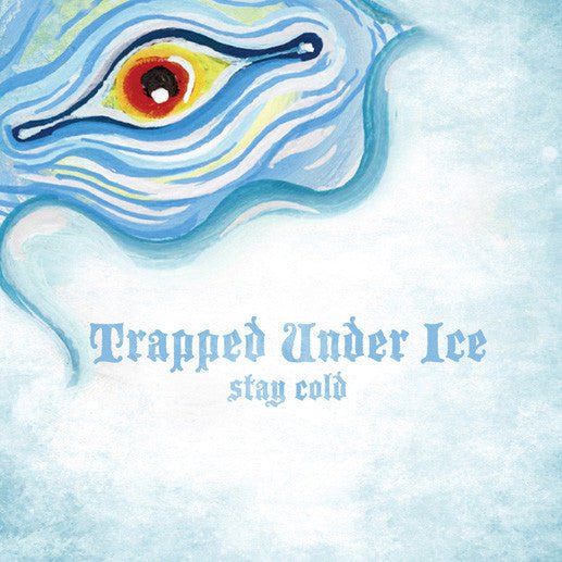 Trapped Under Ice - Stay Cold 7" - Vinyl - Reaper