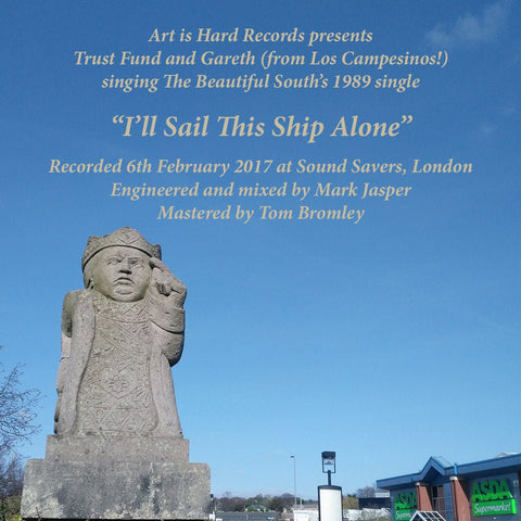 Trust Fund ft Gareth Campesinos - I'll Sail This Ship Alone (Beautiful South cover) 7" flexi - Vinyl - Art Is Hard