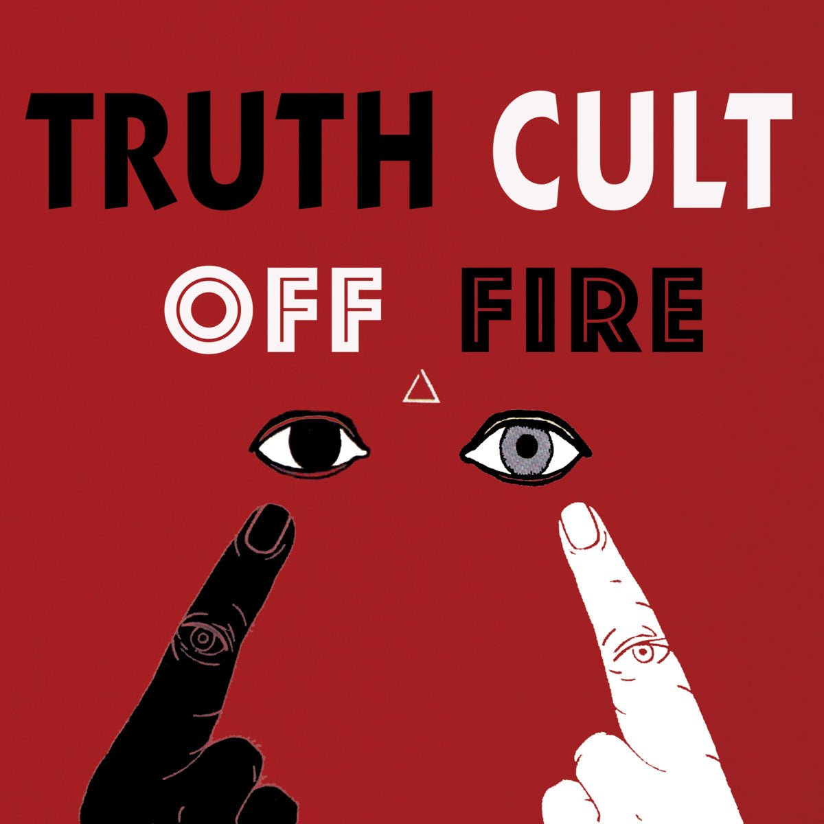 Truth Cult - Off Fire LP - Vinyl - Pop Wig