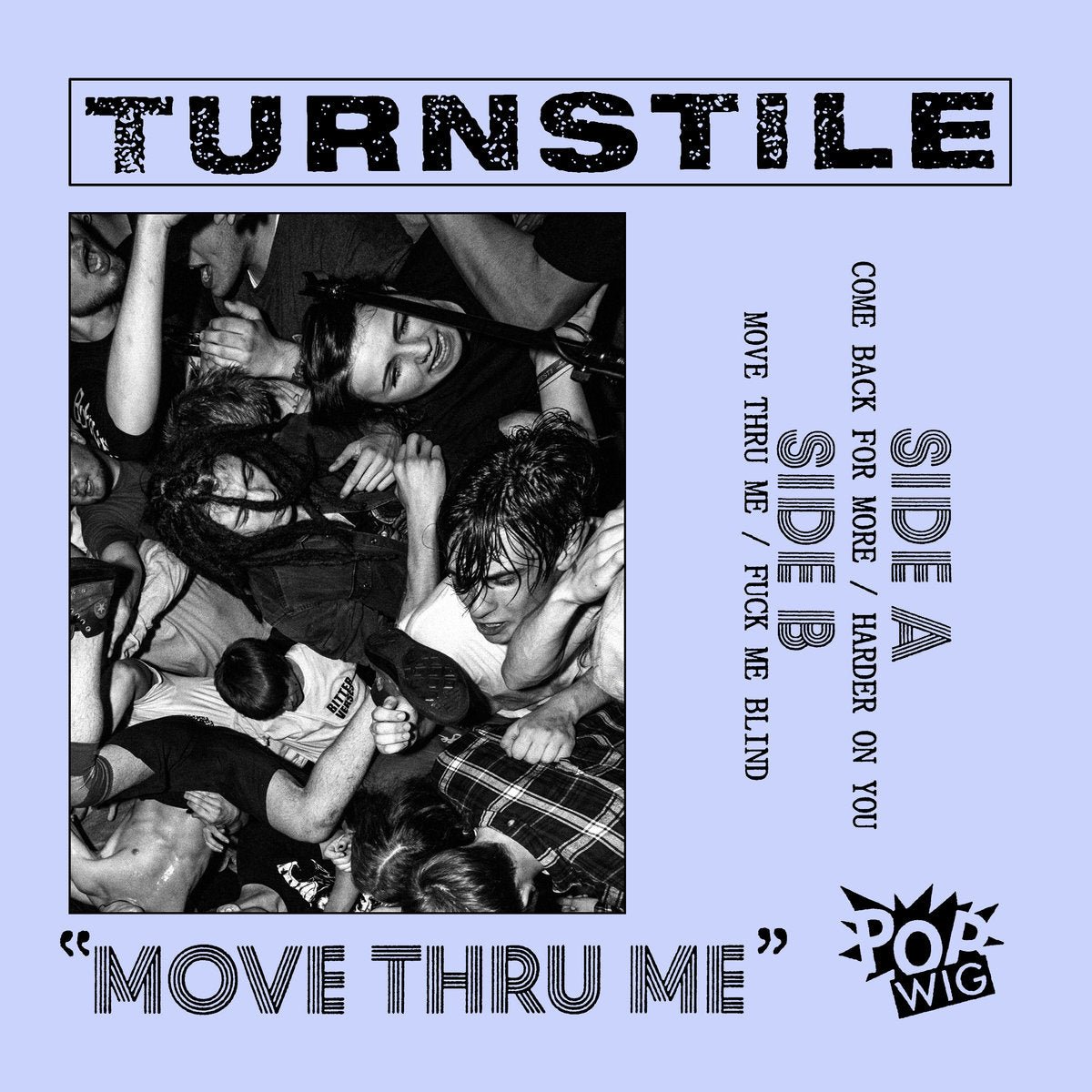 Turnstile - Move Thru Me 7" - Vinyl - Pop Wig