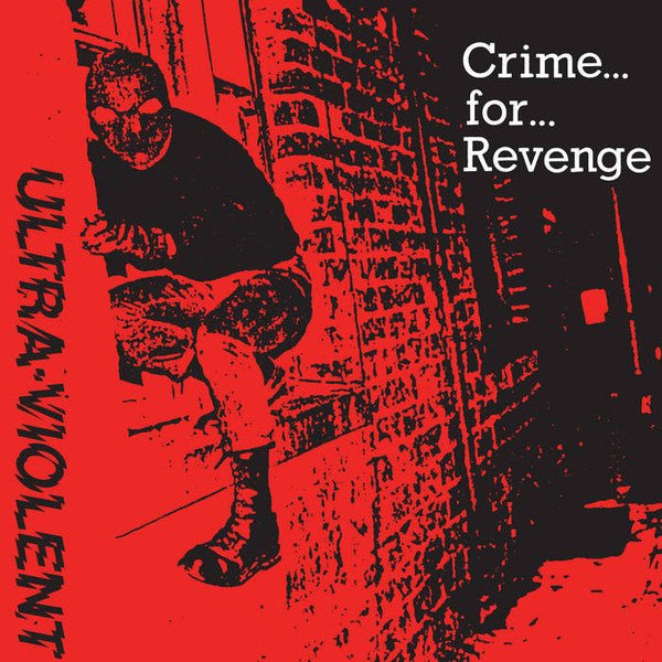 Ultra-Violent - Crime For Revenge 7" - Vinyl - Static Shock